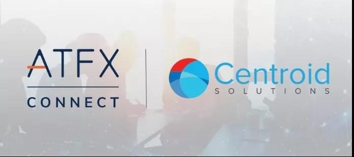 ATFX 与 Centroid Solutions 联合，为用户提供更高效更安全的交易阵地